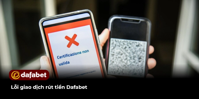 Lỗi giao dịch rút tiền Dafabet
