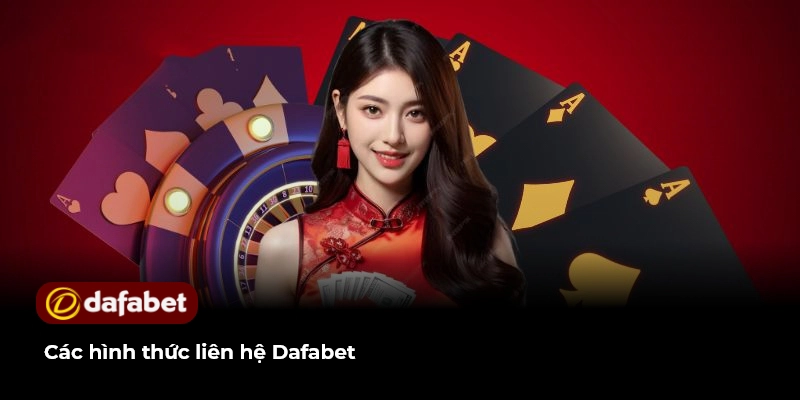 Các hình thức liên hệ Dafabet